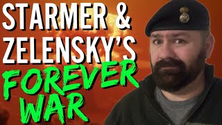 Starmer amp Zelensky’s Forever War [upl. by Ellenrahs761]