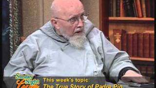 Sunday Night Live  The True Story of Padre Pio  Fr Groeschel w C Bernard Ruffin  02132011 [upl. by Airym]