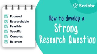 How to Develop a STRONG Research Question  Scribbr 🎓 [upl. by Cyd]