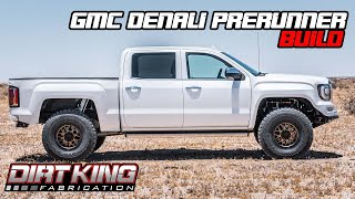 GMC Denali Prerunner Build By Dirt King Fabrication [upl. by Rephotsirhc]