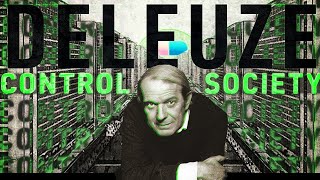 Deleuze  Control Societies amp Cybernetic Posthumanism [upl. by Soisatsana805]