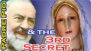 Padre Pio and the 3rd Secret of Fatima [upl. by Notseh]