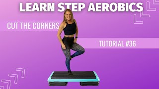 Step Aerobics For Beginners  Step by step  Cut the Corners [upl. by Greiner774]