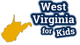 West Virginia for Kids  US States Learning Video [upl. by Dorkus]