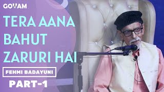 Fehmi Badayuni Part1  Guftam 2021 Goyam Foundation [upl. by Rillis]