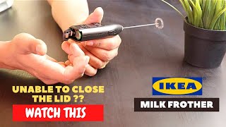 IKEA Milk Frother Battery Installation and Trick To Close the Lid [upl. by Croner613]