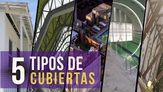 CUBIERTAS o TECHOS  5 Tipos  Cómo elegirlos [upl. by Aklam]