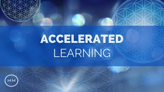 Accelerated Learning v2  Increase Focus  Concentration  Memory  Monaural Beats  Focus Music [upl. by Hughmanick]