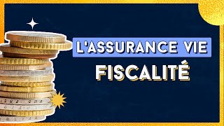 FISCALITÉ et ASSURANCE VIE  Explications en détails [upl. by Ezmeralda912]