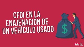 CFDI en la enajenación de un vehículo usado [upl. by Sera519]