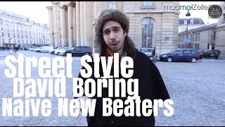 David Boring Naive New Beaters le Street Style [upl. by Ursi]