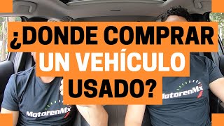 ¿Dónde comprar un auto USADO QampA  Motoren Mx [upl. by Subak81]