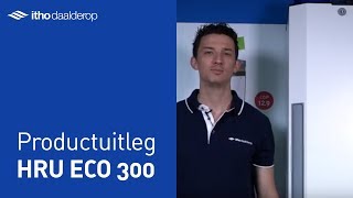 HRU ECO 300 WTWventilatieunit  Productuitleg  Itho Daalderop [upl. by Clive]