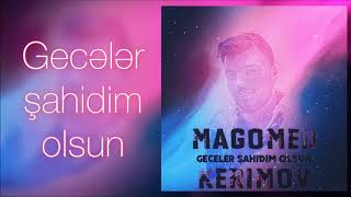 Magomed Kerimov  Geceler sahidim olsun [upl. by Dlnaod852]