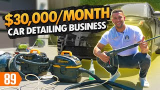 From 500 to 30KMonth with a Mobile Car Detailing Business [upl. by Rehpotsyrk]