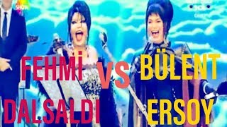 FEHMİ DALSALDI vs BÜLENT ERSOY [upl. by Noraed]