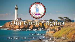 USA State Song Virginia  Our Great Virginia Traditional [upl. by Mesics]