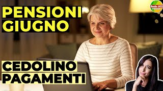 PENSIONI Giugno 2024👵🏼 CEDOLINO INPS e DATE PAGAMENTI [upl. by Ilojne634]