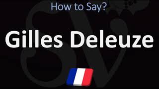 How to Pronounce Gilles Deleuze  French Philosopher Pronunciation Guide [upl. by Meraree]