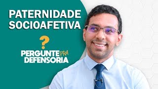 Paternidade socioafetiva O que é Como fazer o reconhecimento [upl. by Sianna]